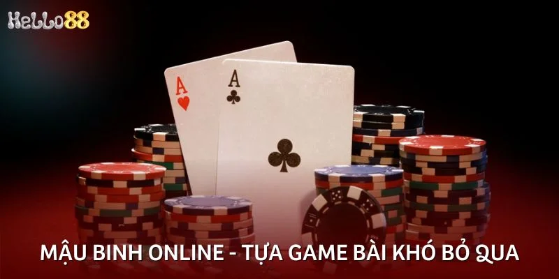 Mậu binh online - Tựa game bài khó bỏ qua