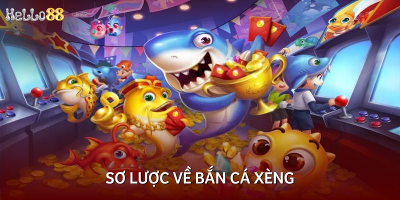 Sơ lược về bắn cá xèng